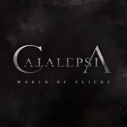 Catalepsia (LVA) : World of Cliché